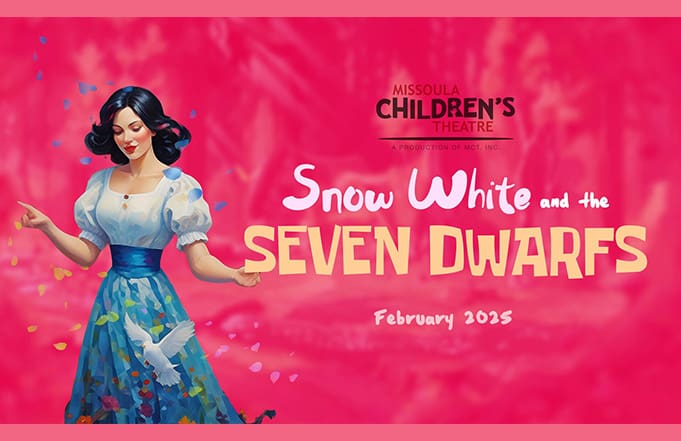 Montana Western and Bank of Commerce Performing Arts Series Present “Snow White and the Seven Dwarfs”